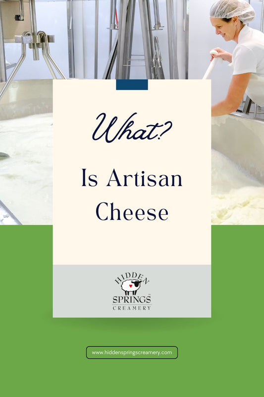 What Is Artisan Cheese