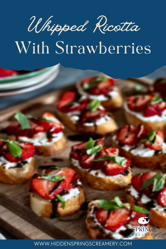 Hidden Springs Whipped Ricotta with Strawberries